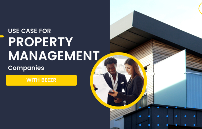How A Property Management Company Saved Weeks of Work &#8211; Beezr Use Case